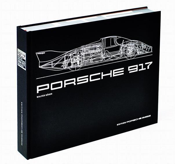 Das Buch Porsche 917 - Archiv und Werkverzeichnis aus der Edition Porsche-Museum.